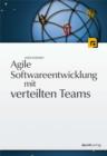Agile Softwareentwicklung mit verteilten Teams - eBook