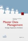Master Data Management : Strategie, Organisation, Architektur - eBook