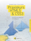 Praxiskurs HTML5 & CSS3 : Professionelle Webseiten von Anfang an - eBook
