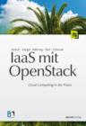 IaaS mit OpenStack : Cloud Computing in der Praxis - eBook