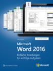 Microsoft Word 2016 (Microsoft Press) : Einfache Anleitungen fur wichtige Aufgaben - eBook