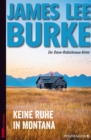 Keine Ruhe in Montana : Ein Dave Robicheaux-Krimi, Band 17 - eBook