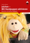 Julchen - Mit Handpuppen aktivieren : Menschen mit Demenz begegnen - eBook