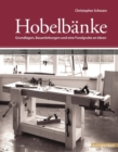 Hobelbanke : Grundlagen, Bauanleitungen und eine Fundgrube an Ideen - eBook