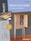 Kleine Schranke : 8 faszinierende Modelle - eBook