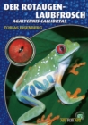 Der Rotaugenlaubfrosch : Agalychnis callidryas - eBook