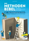 Die Methodenbibel AT - Von Schopfung bis Josua : 37 Bibeltexte - 111 Methoden fur Kinder von 6 bis 12 Jahren: begegnen, auseinandersetzen, ubertragen - eBook