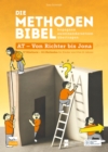 Die Methodenbibel AT - Von Richter bis Jona : 37 Bibeltexte - 111 Methoden fur Kinder von 6 bis 12 Jahren: begegnen, auseinandersetzen, ubertragen - eBook