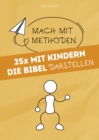 25x mit Kindern die Bibel darstellen - eBook