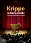 Krippe im Rampenlicht : 7 Weihnachtsanspiele mit Tiefgang - eBook