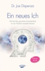 Ein neues Ich : Wie Sie Ihre gewohnte Personlichkeit in vier Wochen wandeln konnen - eBook