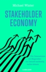 Stakeholder Economy : Wie Unternehmen die Megawellen der Zukunft nachhaltig surfen konnen - eBook