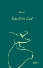 Das Eine Lied : Gedichte zusammengestellt und ubersetzt von Christoph Engen nach den Versionen von Coleman Barks - eBook