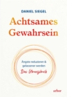 Achtsames Gewahrsein : Angste reduzieren und gelassener werden. Das Ubungsbuch - eBook