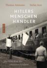 Hitlers Menschenhandler : Das Schicksal der "Austauschjuden" - eBook