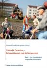 Zukunft Quartier - Lebensraume zum Alterwerden, Band 1 : Eine Potenzialanalyse ausgewahlter Wohnprojekte - eBook