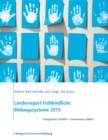 Landerreport Fruhkindliche Bildungssysteme 2015 : Transparenz schaffen - Governance starken - eBook