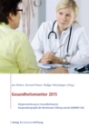 Gesundheitsmonitor 2015 : Burgerorientierung im Gesundheitswesen - Kooperationsprojekt der Bertelsmann Stiftung und der BARMER GEK - eBook