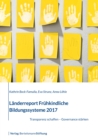 Landerreport Fruhkindliche Bildungssysteme 2017 : Transparenz schaffen - Governance starken - eBook