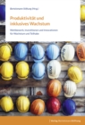 Produktivitat und inklusives Wachstum : Wettbewerb, Investitionen und Innovationen fur Wachstum und Teilhabe - eBook