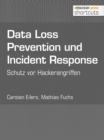 Data Loss Prevention und Incident Response : Schutz vor Hackerangriffen - eBook