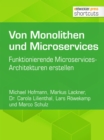 Von Monolithen und Microservices : Funktionierende Microservices-Architekturen erstellen - eBook