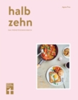 halb zehn - das Fruhstuckskochbuch mit 100 Rezepten : Bunte und kulinarische Fruhstucksvielfalt aus aller Welt von Stiftung Warentest - eBook
