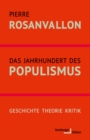 Das Jahrhundert des Populismus : Geschichte - Theorie - Kritik - eBook