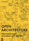 Open Architecture : Nachhaltiger Holzbau mit System - eBook