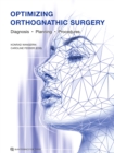 Optimizing Orthognathic Surgery : Diagnosis, Planning, Procedures - eBook