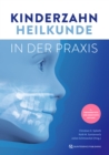 Kinderzahnheilkunde in der Praxis - eBook