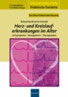 Herz- und Kreislauferkrankungen im Alter : Leitsymptome - Management - Therapieplane - eBook