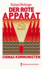Der rote Apparat : Chinas Kommunisten - eBook