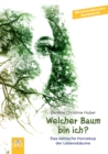 Welcher Baum bin ich? : Das keltische Horoskop der Lebensbaume - eBook