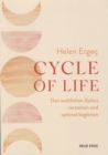 Cycle of Life : Den weiblichen Zyklus verstehen und optimal begleiten - eBook