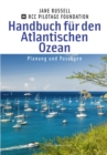 Handbuch fur den Atlantischen Ozean : Planung und Passagen * RCC Pilotage Foundation - eBook