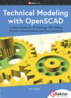 Technical Modeling with OpenSCAD : Create Models for 3D Printing, CNC Milling, Process Communication and Documentation - eBook