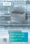 Automating with SIMATIC S7-1200 : Configuring, Programming and Testing with STEP 7 Basic - eBook
