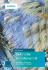 Elektrische Antriebstechnik : Grundlagen, Auslegung, Anwendungen, L sungen - eBook