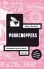 Porkchoppers : Thriller - eBook