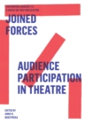 Joined Forces : Audience Participation in Theatre. Performing Urgencies #3 - eBook