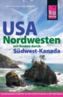 Reise Know-How Reisefuhrer USA Nordwesten : Mit Routen durch Sudwest-Kanada - eBook