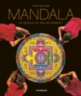 Mandala - In Search of Enlightenment : Sacred Geometry in the World's Spiritual Arts - Book