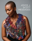 Joyce J. Scott: Messages - Book