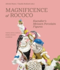 Magnificence of Rococo : Kaendler’s Meissen Porcelain Figures - Book
