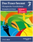 Das Feuer brennt : Olympische Geschichten - eBook