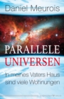 Parallele Universen : In meines Vaters Haus sind viele Wohnungen - eBook