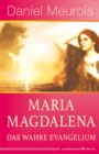 Maria Magdalena - das wahre Evangelium - eBook
