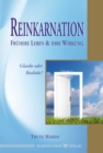 Reinkarnation - Fruhere Leben und ihre Wirkung : Glaube oder Realitat? - eBook