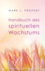 Handbuch des spirituellen Wachstums - eBook